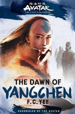 Cover of The Dawn of Yangchen - F.C. Yee